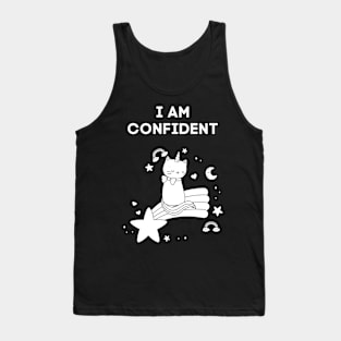 I AM CONFIDENT - FUNNY CAT REMIND YOU THAT YOU ARE CONFIDENT Tank Top